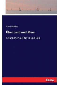 Über Land und Meer