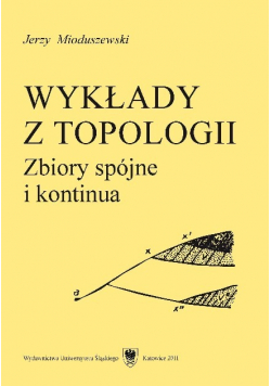 Wykłady z topologii Zbiory spójne i kontinua