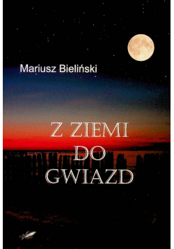 Z ziemi do gwiazd