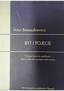 Byt i pojęcie Prologomena do metafizyki, która usiłowała wystąpić jako nauka
