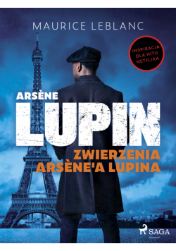 Arsène Lupin. Zwierzenia Arsène'a Lupina