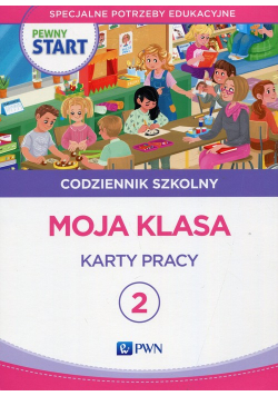Pewny start Codziennik szkolny 2 Moja klasa Karty pracy