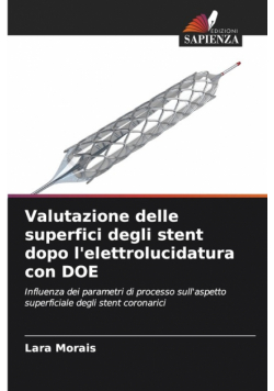 Valutazione delle superfici degli stent dopo l'elettrolucidatura con DOE