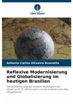 Reflexive Modernisierung und Globalisierung im heutigen Brasilien