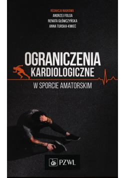 Ograniczenia kardiologiczne w sporcie amatorskim