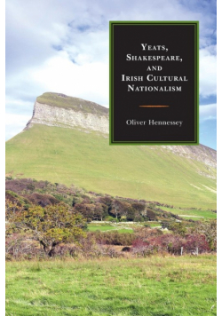 Yeats, Shakespeare, and Irish Cultural Nationalism