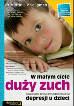 W małym ciele duży zuch Skuteczny program zapobiegania depresji u dzieci