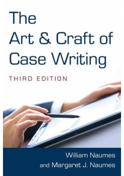 The Art and Craft of Case Writing