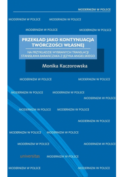 Przekład jako kontynuacja twórczości własnej