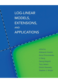 Log-Linear Models, Extensions, and Applications