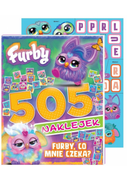 Furby. 505 naklejek. Furby, co mnie czeka? Furby