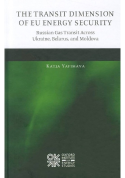 The Transit Dimension of EU Energy Security: Russian Gas Transit Across Ukraine