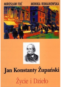 Jan Konstanty Żupański Życie i Dzieło