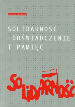 Solidarność: Doświadczenie i pamięć