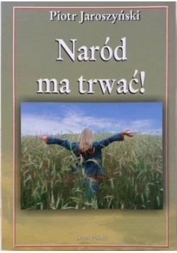 Naród ma trwać
