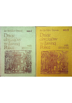 Dzieje obyczajów w dawnej Polsce Tom I i II