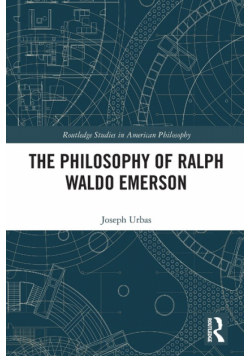The Philosophy of Ralph Waldo Emerson