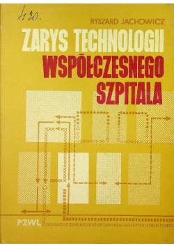 Zarys technologii współczesnego szpitala
