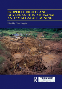 Property Rights and Governance in Artisanal and Small-Scale Mining