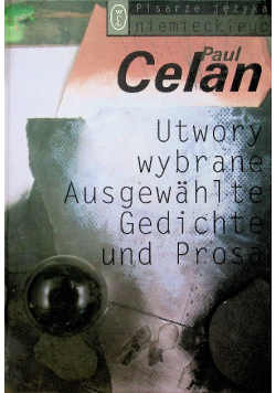 Utwory wybrane Ausgewahlte Gedichte und Prosa