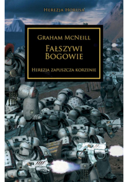 Fałszywi Bogowie. Herezja zapuszcza korzenie. Herezja Horusa wyd. 2