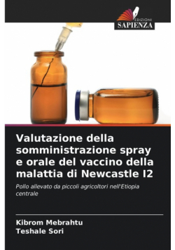 Valutazione della somministrazione spray e orale del vaccino della malattia di Newcastle I2
