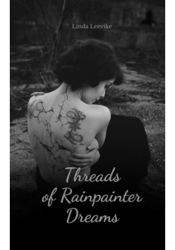 Threads of Rainpainter Dreams