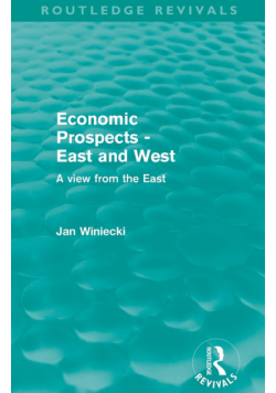 Economic Prospects - East and West (Routledge Revivals)