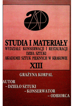 Studia i materiały wydziału konserwacji i restauracji dzieł sztuki tom XIII