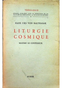 Liturgie Cosmique Maxime le Confesseur 1947 r