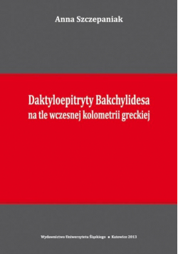 Daktyloepitryty Bakchylidesa na tle wczesnej kolometrii greckiej