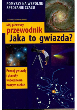 Dambeck Susanne - Mój pierwszy przewodnik Jaka to gwiazda