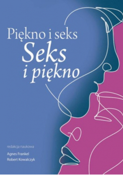 Piękno i seks Seks i piękno