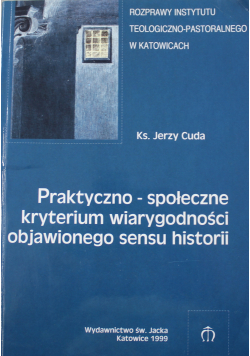 Praktyczno społeczne kryterium wiarygodności objawienia sensu historii