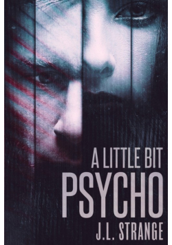 A Little Bit Psycho