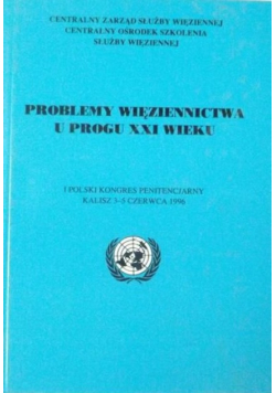 Problemy więziennictwa u progu XXI wieku