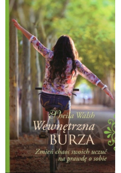 Wewnętrzna burza Zmień chaos swoich uczuć