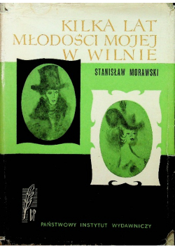 Kilka lat młodości mojej w Wilnie 1818 - 1825
