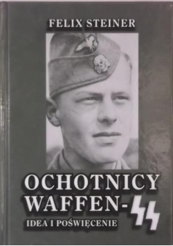 Ochotnicy Waffen SS Idea i poświęcenie