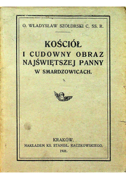 Kościół i cudowny obraz najświętszej Panny w Smardzowicach 1921 r