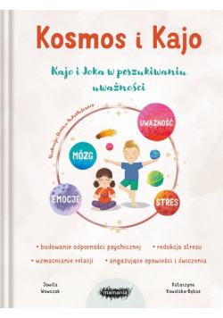 Kosmos i Kajo. Kajo i Joka w poszukiwaniu uważności