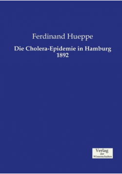 Die Cholera-Epidemie in Hamburg 1892