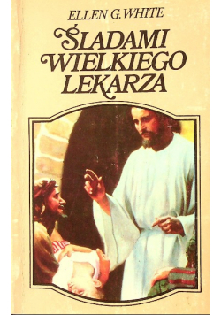 Śladami Wielkiego Lekarza