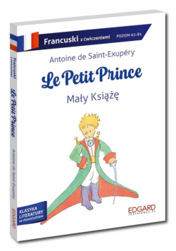 Mały Książę / Le Petit Prince. Klasyka z ćwiczeniami wyd. francuskie