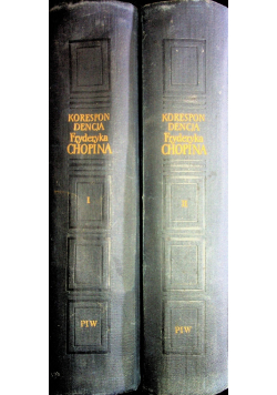 Korespondencja Fryderyka Chopina 2 tomy