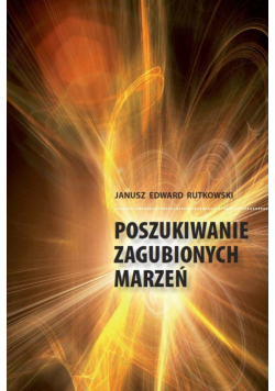 Poszukiwanie zagubionych marzeń