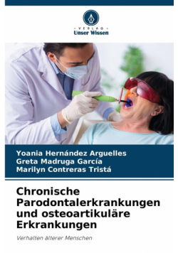 Chronische Parodontalerkrankungen und osteoartikuläre Erkrankungen