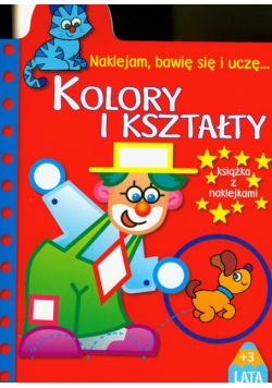 Naklejam, bawię się i uczę Kolory i kształty