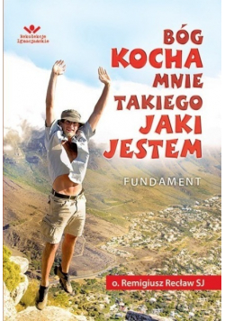 Bóg kocha mnie takiego jaki jestem