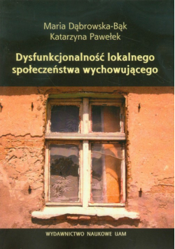 Dysfunkcjonalność lokalnego społeczeństwa wychowującego
